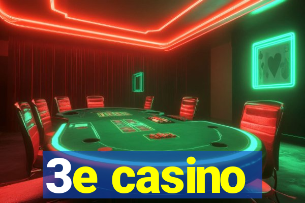 3e casino